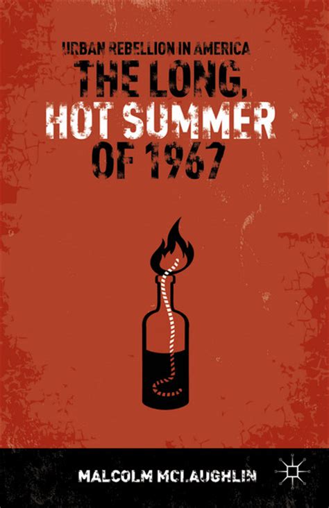 The Long Hot Summer Of 1967 Malcolm Mclaughlin Palgrave Macmillan