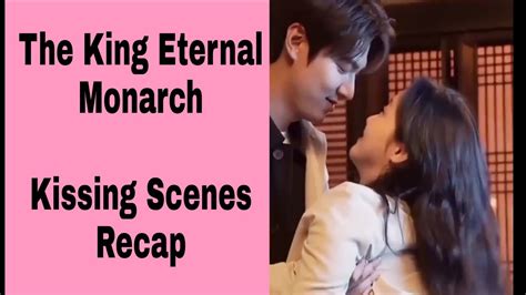 The King Eternal Monarch Kissing Scenes Recap Lee Min Ho And Kim Go Eun Youtube
