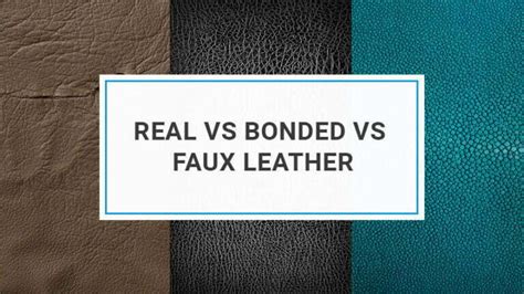 Differences Between Real Bonded And Faux Leather