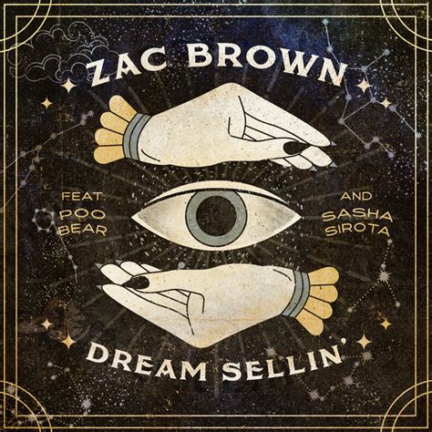 Dream Sellin Feat Poo Bear And Sasha Sirota Song By Zac Brown