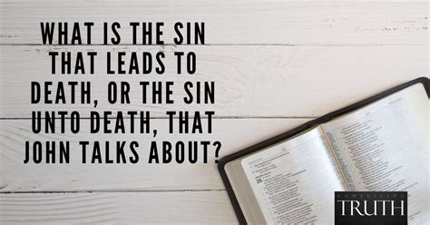What Is The Sin That Leads To Death Or The Sin Unto Death That John