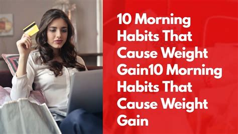 10 Morning Habits That Cause Weight Gain Youtube