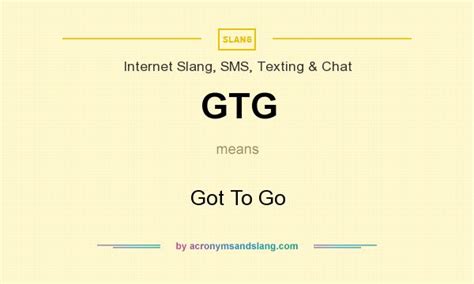 Gtg Got To Go In Internet Slang Sms Texting And Chat By