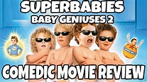 Superbabies: Baby Geniuses 2 (2004) - Comedic Movie Review - YouTube