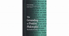 The Grounding of Positive Philosophy: The Berlin Lectures by Friedrich ...