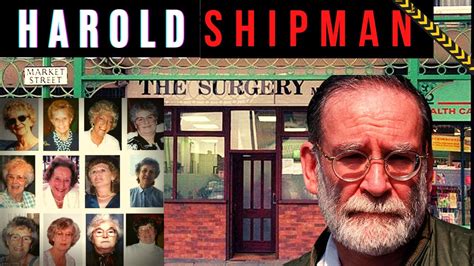 The Disturbing Case Of Doctor Harold Shipman Britains Worst Serial