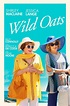 Wild Oats wiki, synopsis, reviews, watch and download