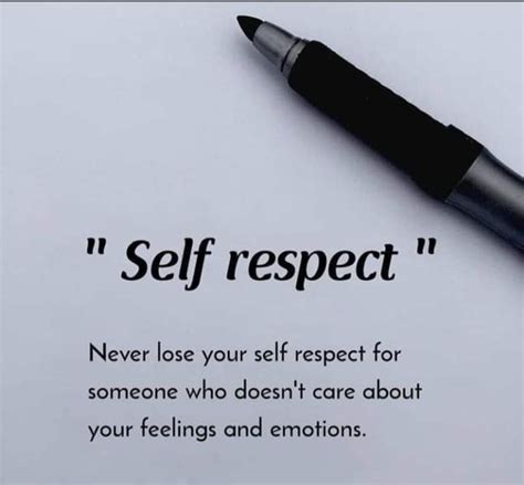 Never Lose Your Self Respect For Someone Who Doesnt Care About You