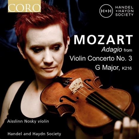 Album Violin Concerto No 3 In G Major K 216 Ii Adagio Live Wolfgang Amadeus Mozart By