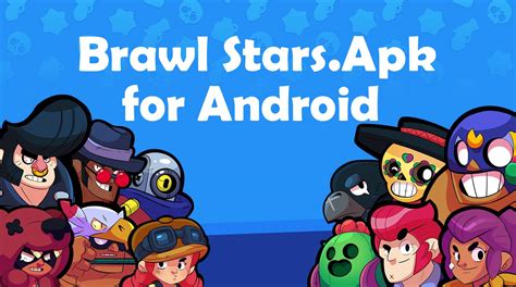 Brawl Stars Apk For Android Direct Download Link Axee Tech