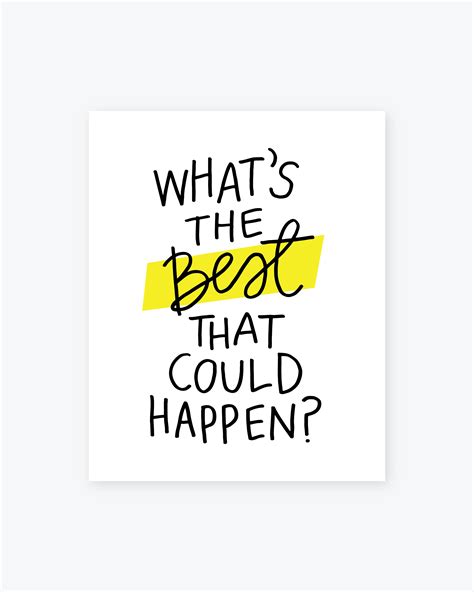 Whats The Best That Could Happen Print — Kensie Smith