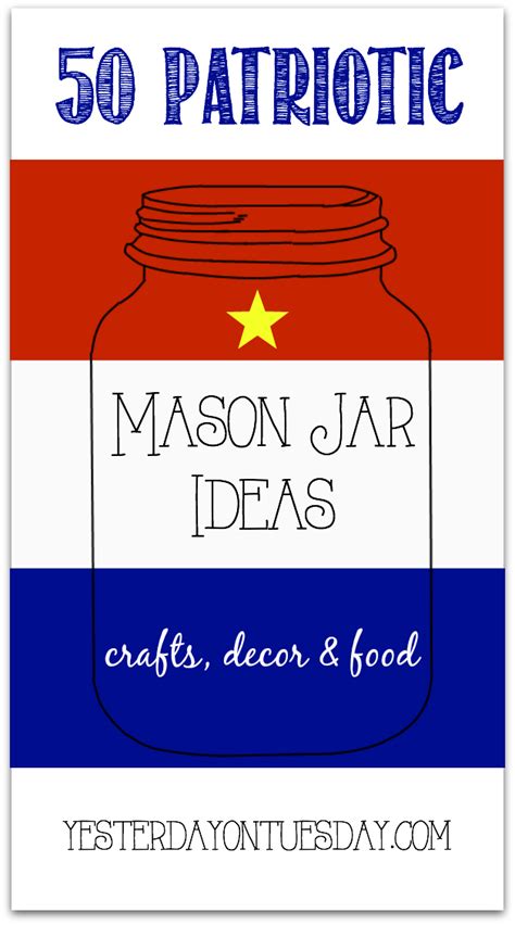 Fifty Patriotic Mason Jar Ideas Yesterday On Tuesday