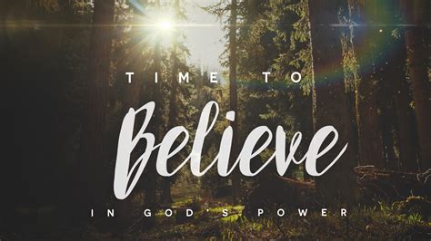 Time To Believe In Gods Power Hope Community Church