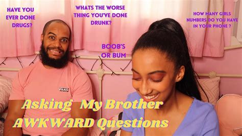 Asking My Brother Awkward Questions Youtube