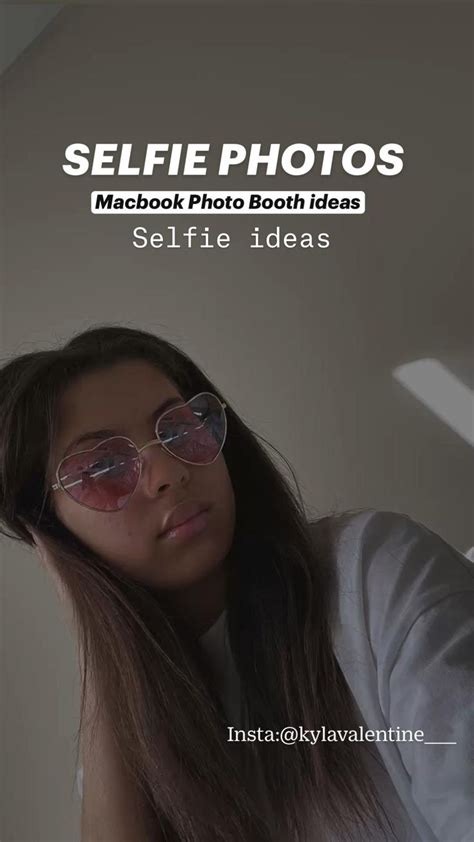 Selfie Photoshoot Macbook Photobooth Selfies Aesthetic Macbook Photobooth Ideas Selfie