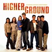Higher Ground (TV series) - Alchetron, the free social encyclopedia