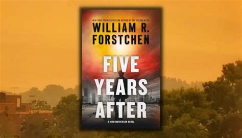 Excerpt Reveal Five Years After By William R Forstchen Tor Forge Blog
