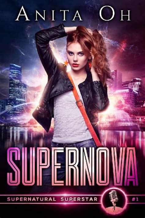 Supernova Supernatural Superstar Book 1 Anita Oh P1 Global