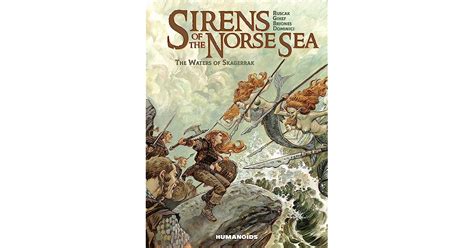 Sirens Of The Norse Sea The Waters Of Skagerrak By Françoise Ruscak