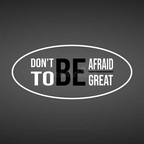 Don T Be Afraid To Be Great Successful Quote With Modern Background