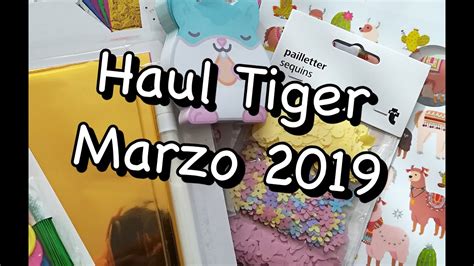 Haul Tiger Marzo 2019 Youtube