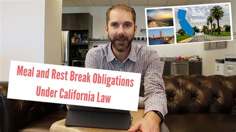 Meal And Rest Break Obligations Under Ca Law Youtube
