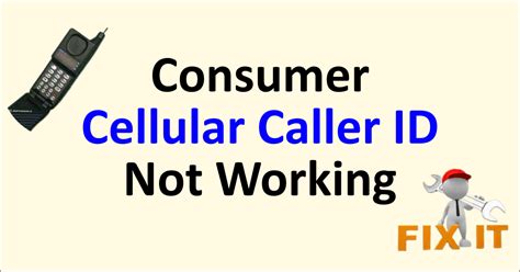 How To Fix Consumer Cellular Caller Id Not Working Networkbuildz