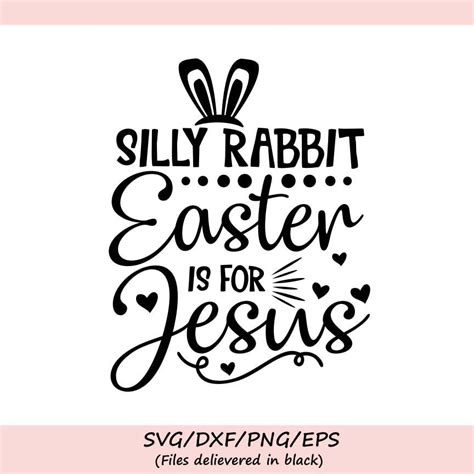 Scripture Printable Silly Rabbit Easter Is For Jesus Printable Easter