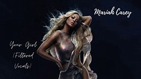 Mariah Carey - Your Girl (Filtered Vocals) - YouTube