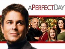 A Perfect Day (2006) - Rotten Tomatoes