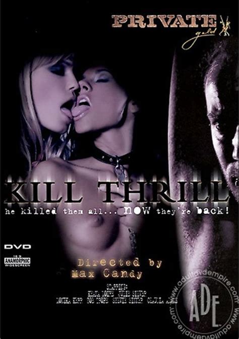 Kill Thrill Private Unlimited Streaming At Adult Dvd Empire Unlimited