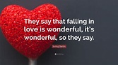 Irving Berlin Quote: “They say that falling in love is wonderful, it’s ...
