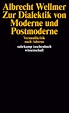 Zur Dialektik von Moderne und Postmoderne. Buch von Albrecht Wellmer ...