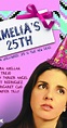 Amelia's 25th (2013) - IMDb