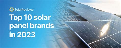 Solarreviews Top 10 Solar Panel Brands In 2023