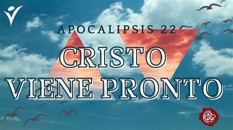 Cristo Viene Pronto Apocalipsis 22 Pastor Eduardo Eleicegui Youtube