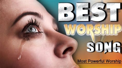 Top 100 Praise And Worship Songs 2020 2 Hours Nonstop Christian Songs