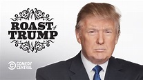 Watch The Comedy Central Roast of Donald Trump - Stream now on ...