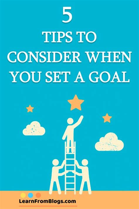 5 Tips To Consider When You Set A Goal Goal Setting Tips To Succeed