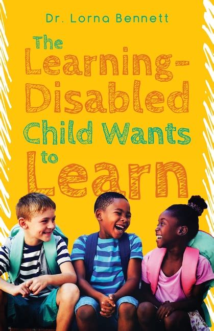 Buy The Learning Disabled Child Wants To Learn By Lorna Bennett