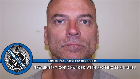 new jersey cop charged with sexting teen girls cop block