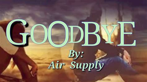 goodbye lyrics air supply