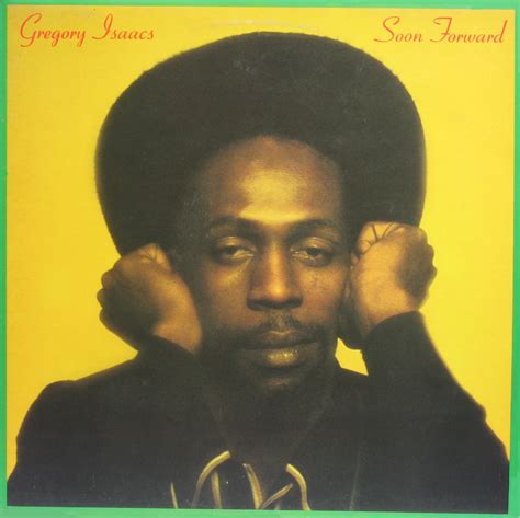 Rootstyle Reggae Gregory Isaacs Soon Forward 1979