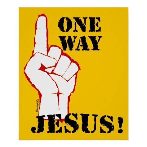 One Way Jesus Poster Zazzle God Quotes About Life Jesus Gods