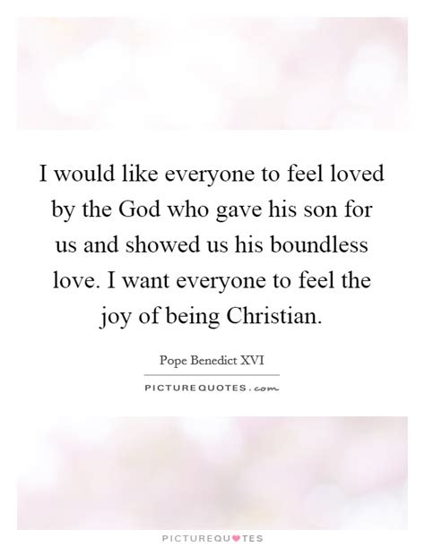 God Loves Everyone Quotes And Sayings God Loves Everyone Picture Quotes