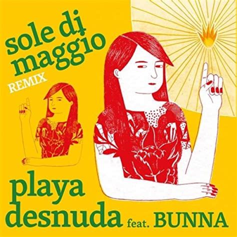 Sole Di Maggio Remix Von Playa Desnuda And Bunna Bei Amazon Music