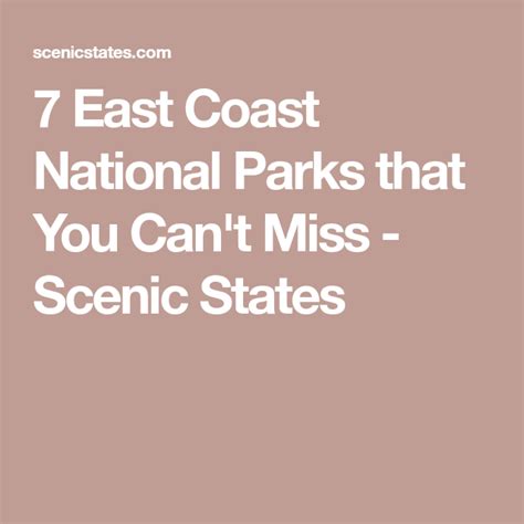 7 East Coast National Parks That You Cant Miss Scenic States