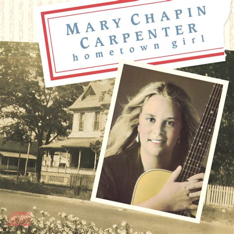 Hometown Girl Mary Chapin Carpenter Mary Chapin Carpenter Mary Chapin Carpenter John