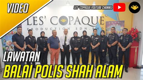 Polis, revista latinoamericana, nº 49, 2018. Lawatan dari Balai Polis Shah Alam ke Les' Copaque ...