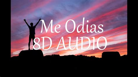 Alex Rose Me Odias 8d Audio Youtube